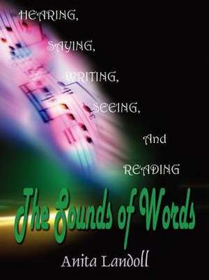 The Sounds of Words de Anita Landoll