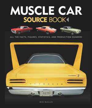 Muscle Car Source Book de Mike Mueller