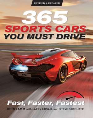 365 Sports Cars You Must Drive de John Lamm