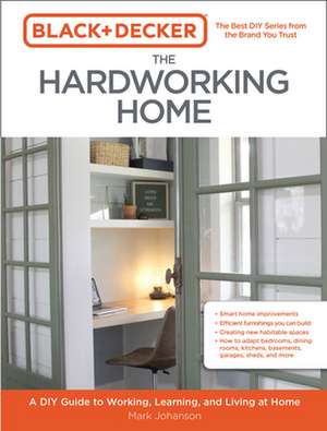 Black & Decker The Hardworking Home de Mark Johanson