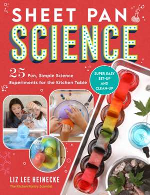 Sheet Pan Science de Liz Lee Heinecke