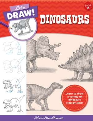 Let's Draw Dinosaurs de How2drawanimals