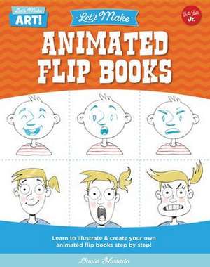 Let's Make Animated Flip Books de David Hurtado