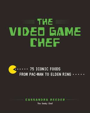 The Video Game Chef de Cassandra Reeder