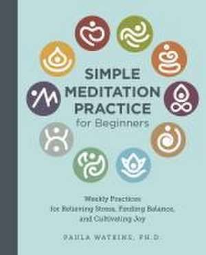 Simple Meditation Practice for Beginners de Paula Watson