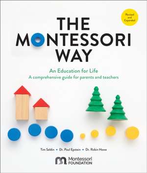 The Montessori Way, Revised and Expanded de Tim Seldin