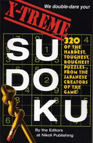 X-Treme Sudoku: 45 Projects to Knit and Crochet for Men de Nikoli Publishing