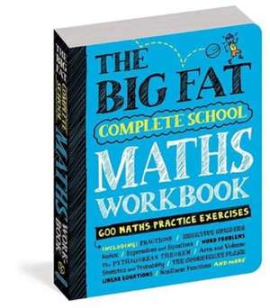 The Big Fat Complete School Maths Workbook (UK Edition) de Workman Publishing