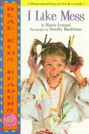 I Like Mess de Marcia Leonard