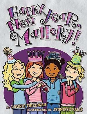 Happy New Year, Mallory! de Laurie B. Friedman