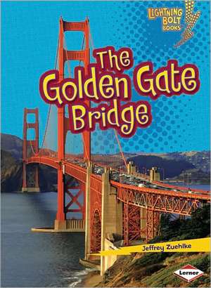 The Golden Gate Bridge de Jeffrey Zuehlke