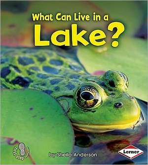 What Can Live in a Lake? de Sheila Anderson