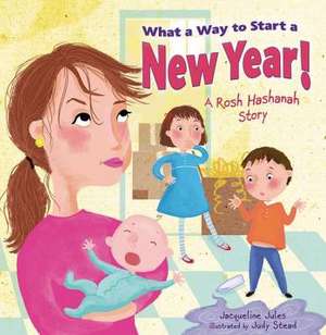 What a Way to Start a New Year! de Jacqueline Jules