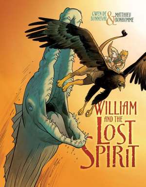 William and the Lost Spirit de Gwen De Bonneval