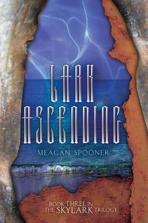 Lark Ascending de Meagan Spooner