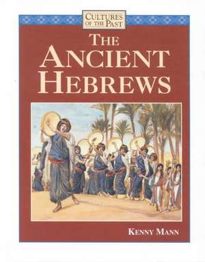 The Ancient Hebrews de Kenny Mann