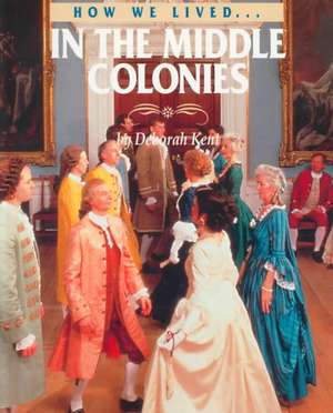 In the Middle Colonies de Deborah Ann Kent