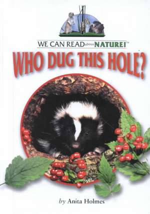 Who Dug This Hole? de Anita Holmes