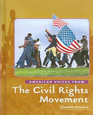 American Voices from the Civil Rights Movement de Elizabeth Sirimarco