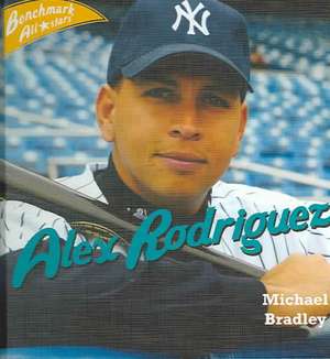 Alex Rodriguez de Michael Bradley