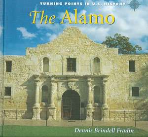 The Alamo de Dennis Brindell Fradin