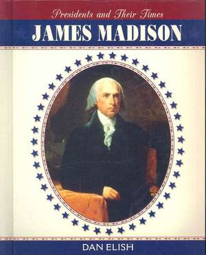 James Madison de Dan Elish