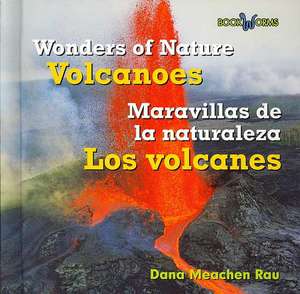 Volcanoes/Los Volcanes de Dana Meachen Rau