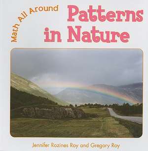 Patterns in Nature de Jennifer Rozines Roy