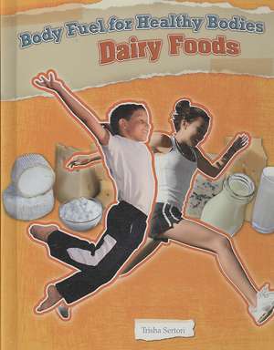 Dairy Foods de Trisha Sertori