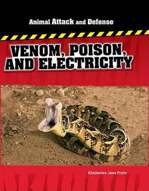 Venom, Poison, and Electricity de Kimberley Jane Pryor