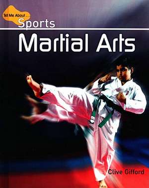 Martial Arts de Clive Gifford