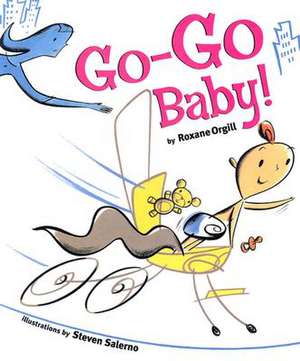 Go-Go Baby! de Roxane Orgill