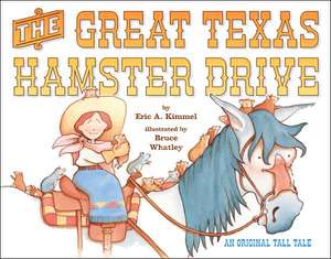 The Great Texas Hamster Drive de Eric A Kimmel