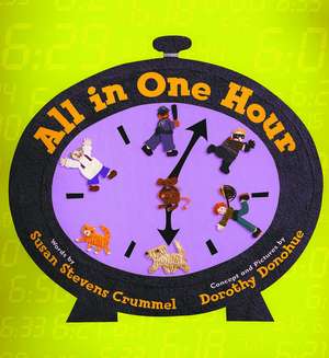 All in One Hour de Susan Stevens Crummel