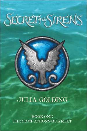 Secret of the Sirens de Julia Golding