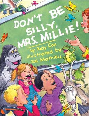 Don't Be Silly, Mrs. Millie!: A Spanish Tale de Judy Cox