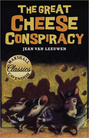 The Great Cheese Conspiracy de Jean Van Leeuwen