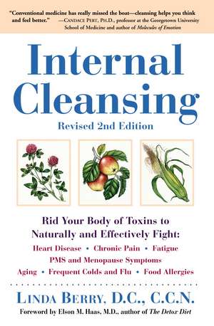 Internal Cleansing, Revised 2nd Edition: Heart Disease, Chronic Pain, Fatigue, PMS and Men de Linda Berry