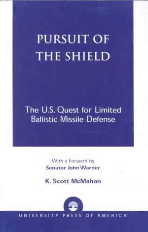 Pursuit of the Shield de Scott K. McMahon