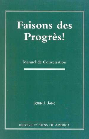 Faisons Des Progres! de John C. Janc