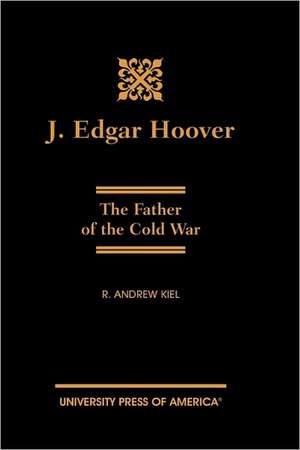 J. Edgar Hoover de R. Andrew Kiel