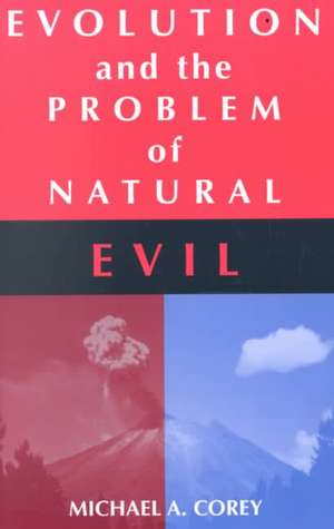 Evolution and the Problem of Natural Evil de Michael Anthony Corey