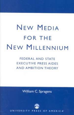 New Media for the New Millennium de William C. Spragens