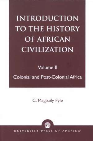 Introduction to the History of African Civilization de C. Magbaily Fyle