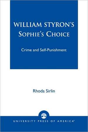 William Styron's Sophie's Choice de Rhoda Sirlin