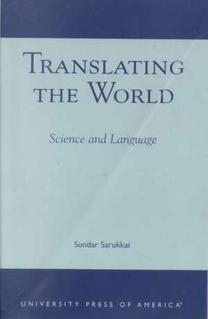 Translating the World de Sundar Sarukkai