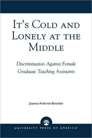 It's Cold and Lonely at the Middle de Joanne Ardovini-Brooker