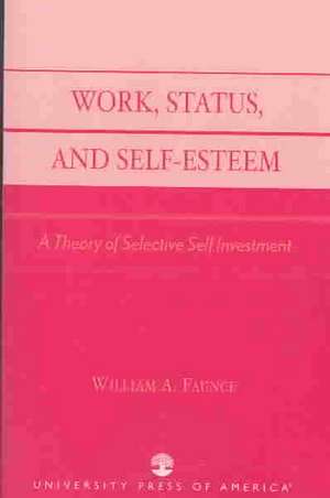 Work, Status, and Self-Esteem de William A. Faunce