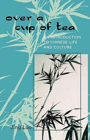 Over a Cup of Tea de Jing Luo