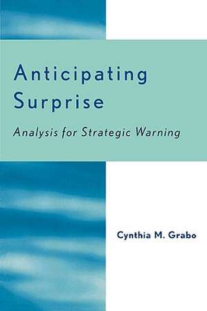 Anticipating Surprise de Cynthia M. Grabo